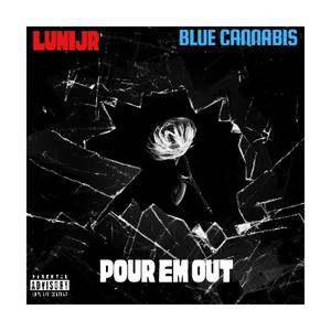 Pour Em Out (feat. Blue ********)