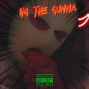 Gunner - IM THE GUNNA (Explicit)