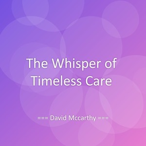 The Whisper of Timeless Care