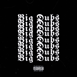 Big Dubs (W) [Explicit]