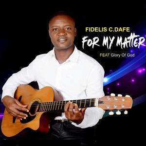 For My Matter (feat. Glory of God)