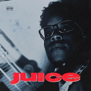 Juice (Explicit)