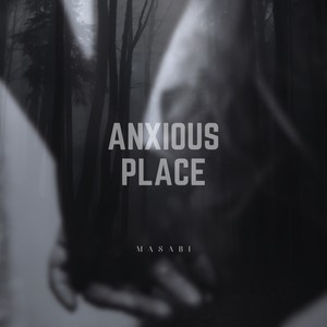 Anxious Place