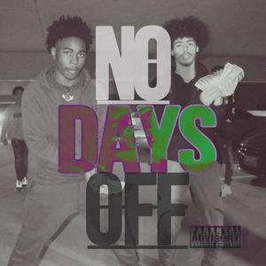 NO DAYS OFF (feat. DoubleSS) [Explicit]