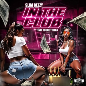 In The Club (feat. Tinie YoungTrilla) (Explicit)