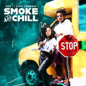 Smoke and Chill (feat. Livy London) [Explicit]