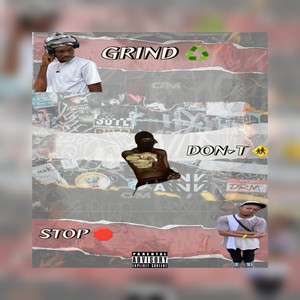 GRIND DON'T STOP (Explicit)
