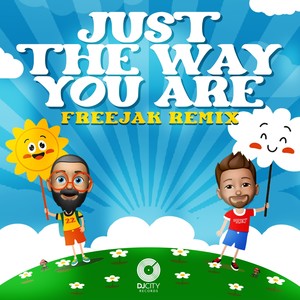 Just the Way You Are (Freejak Extended Mix)