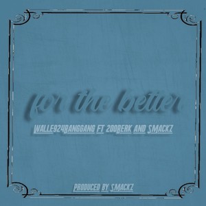 For The Better (Explicit)