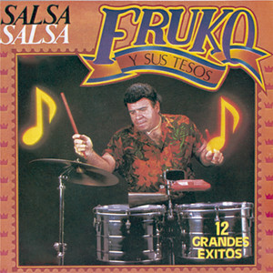 Fruko y Sus Tesos: 12 Grandes Éxitos Salsa