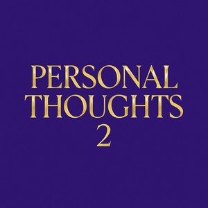 Personal Thoughts 2 (Explicit)