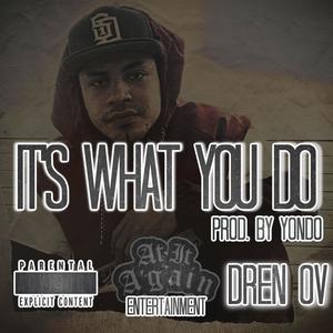 It's What You Do (Explicit)