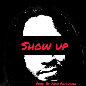 Show Up (Explicit)