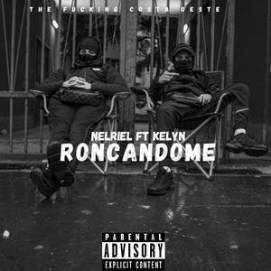 RONCANDOME (feat. Kelyn) (Explicit)