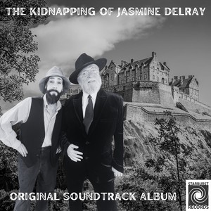 The Kidnapping of Jasmine Delray (Original Soundtrack Album)