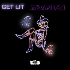 GET LIT (Explicit)