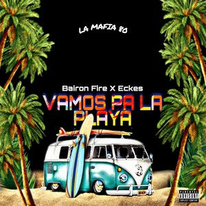 Vamos Pa La Playa (Explicit)