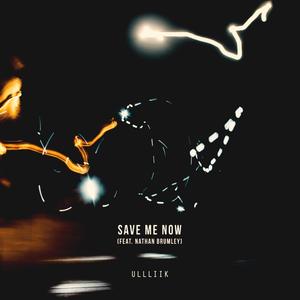 Save Me Now (feat. Nathan Brumley)