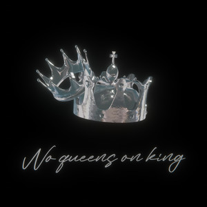 No Queens on King (Explicit)