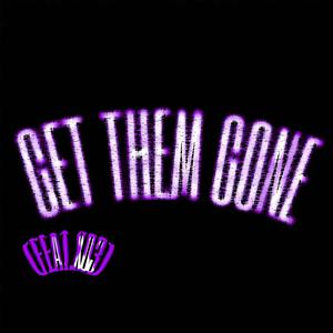 Get Them Gone (feat. Xo3) (Explicit)