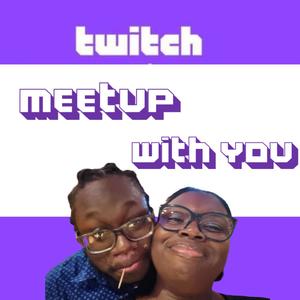 Twitch Meetup With You (Explicit)