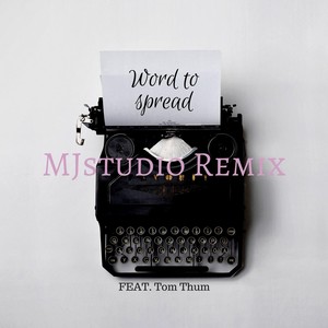 Word to Spread (Remix) [feat. Tom Thum]