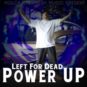 Left For Dead Power Up (Explicit)