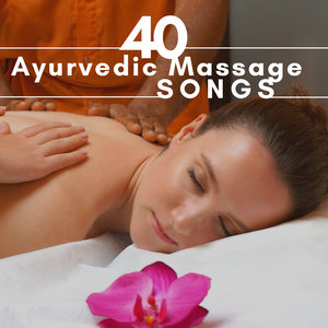 40 Ayurvedic Massage Songs