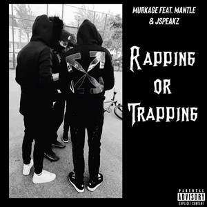 Rapping or Trapping (Explicit)