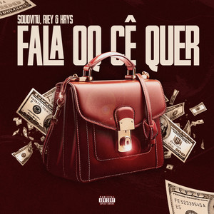 Fala Oq Cê Quer (Explicit)