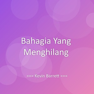 Bahagia Yang Menghilang