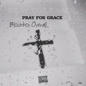 Pray For Grace (Explicit)