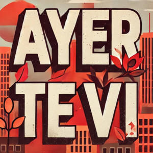 Ayer Te VI (Explicit)