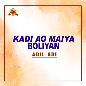 Kadi Ao Maiya Boliyan