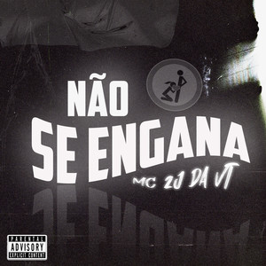 Não Se Engana (Explicit)