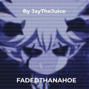 FADTHANAHOE (Explicit)