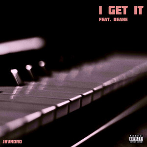 I Get It (Explicit)