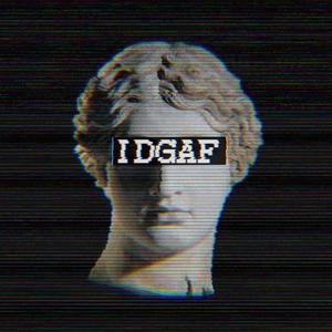 IDGAF (feat. Dayveidd) [Explicit]