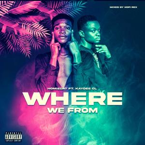 WHERE WE FROM (feat. Kaydee CL)