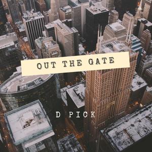 OUT THE GATE (Explicit)