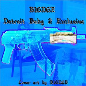 Detroit Baby 2 Exclusive (Explicit)