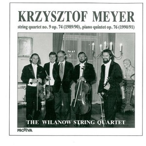 Krzysztof Meyer - String Quartet No. 9, Op. 74 (1989/90) , Piano Quintet, Op. 76 [1990/91]