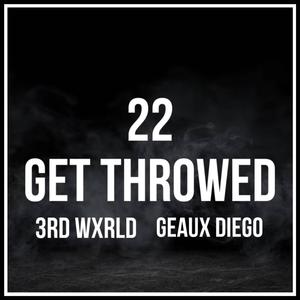 Get throwed (feat. Geaux Diego) (Explicit)
