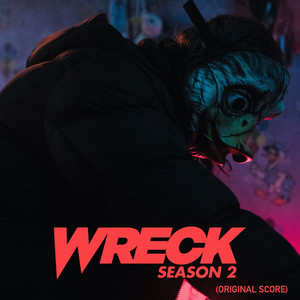 Wreck Season 2 (Original Score) (毁坏 第二季 电视剧原声带)