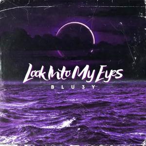 Look Into My Eyes (Explicit)