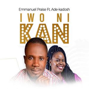 Iwo Nikan (feat. Ade-Kadosh Adeola Fatile)