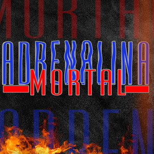 Adrenalina Mortal (Explicit)