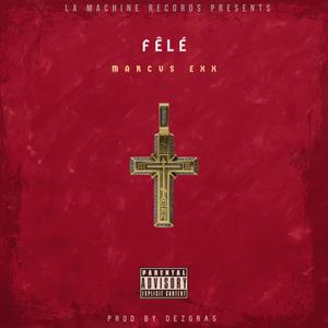 FÊLÉ (Explicit)