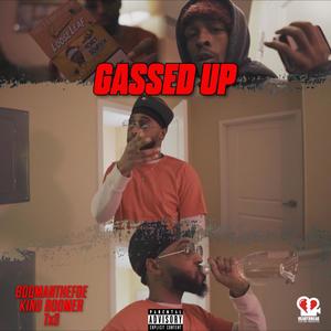 Gassed Up (feat. King Boomer & Tx3) (Explicit)