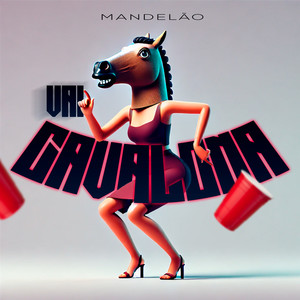 Vai Cavalona (Explicit)